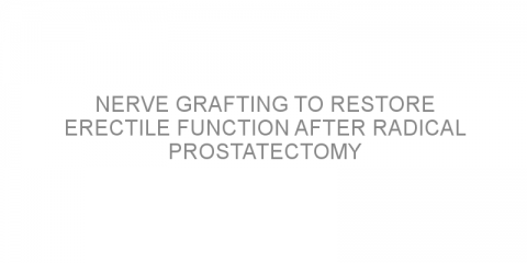 Nerve grafting to restore erectile function after radical prostatectomy