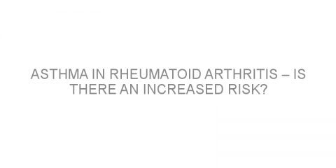 Asthma in rheumatoid arthritis – is there an increased risk?