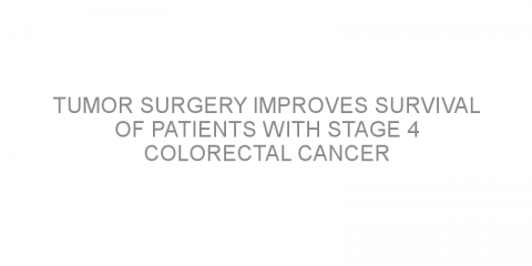 Tumor surgery improves survival of patients with stage 4 colorectal cancer