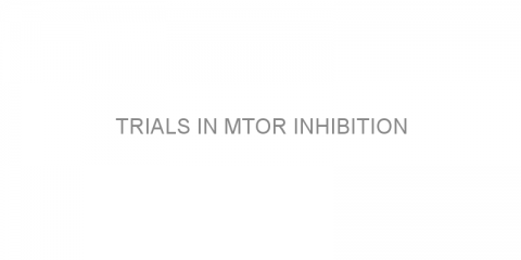 Trials in mTOR inhibition