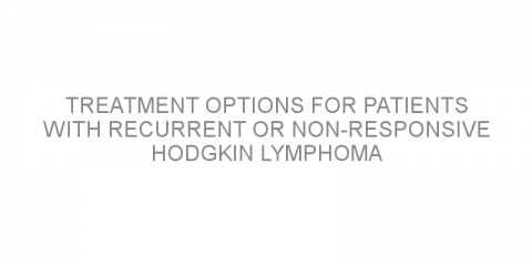 Treatment options for patients with recurrent or non-responsive Hodgkin lymphoma