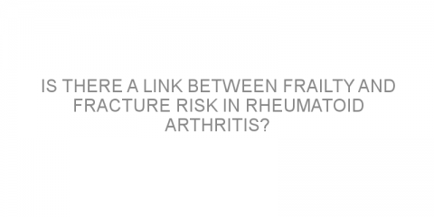 Is there a link between frailty and fracture risk in rheumatoid arthritis?