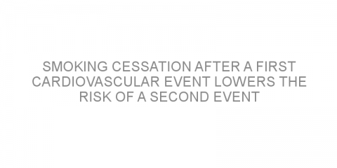 Smoking cessation after a first cardiovascular event lowers the risk of a second event