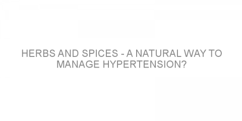 Herbs and spices – a natural way to manage hypertension?