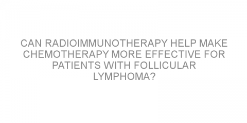 Can radioimmunotherapy help make chemotherapy more effective for patients with follicular lymphoma?