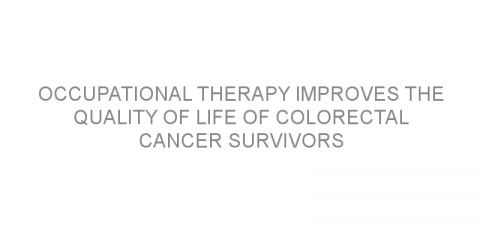 Occupational therapy improves the quality of life of colorectal cancer survivors