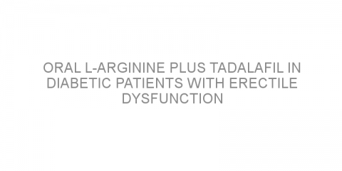 Oral l-Arginine plus tadalafil in diabetic patients with erectile dysfunction