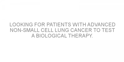 Looking for patients with advanced non-small cell lung cancer to test a biological therapy.