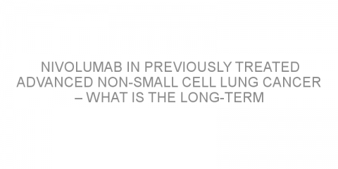 Nivolumab in previously treated advanced non-small cell lung cancer – what is the long-term outlook for survival?