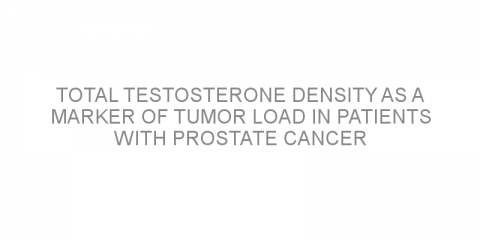 Total testosterone density as a marker of tumor load in patients with prostate cancer
