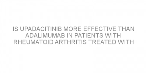 Is upadacitinib more effective than adalimumab in patients with rheumatoid arthritis treated with methotrexate?