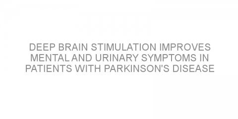 Deep brain stimulation improves mental and urinary symptoms in patients with Parkinson’s disease