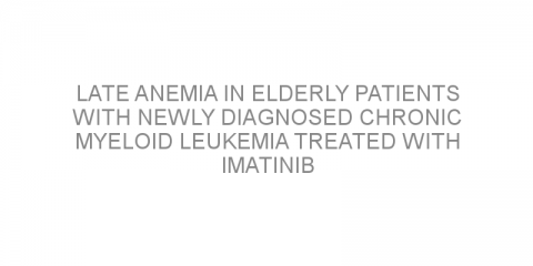 Late anemia in elderly patients with newly diagnosed chronic myeloid leukemia treated with imatinib