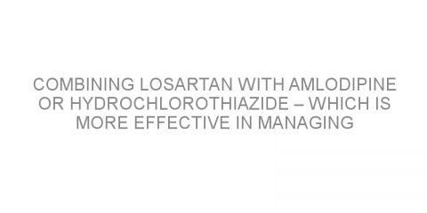 Combining losartan with amlodipine or hydrochlorothiazide – which is more effective in managing central blood pressure?