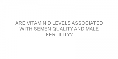 Are vitamin D levels associated with semen quality and male fertility?