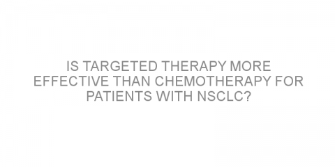 Is targeted therapy more effective than chemotherapy for patients with NSCLC?