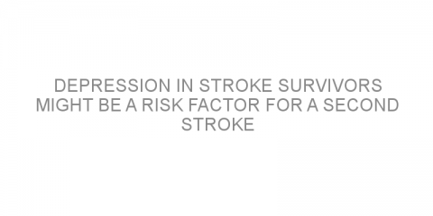 Depression in stroke survivors might be a risk factor for a second stroke