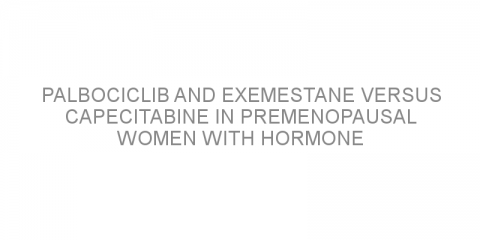 Palbociclib and exemestane versus capecitabine in premenopausal women with hormone receptor-positive metastatic breast cancer