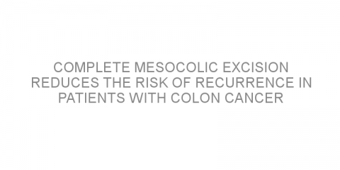 Complete mesocolic excision reduces the risk of recurrence in patients with colon cancer