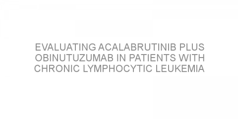 Evaluating acalabrutinib plus obinutuzumab in patients with chronic lymphocytic leukemia