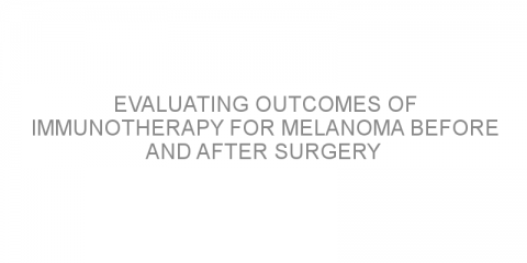 Evaluating outcomes of immunotherapy for melanoma before and after surgery