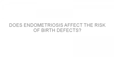 Does endometriosis affect the risk of birth defects?