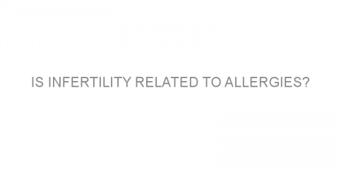 Is infertility related to allergies?