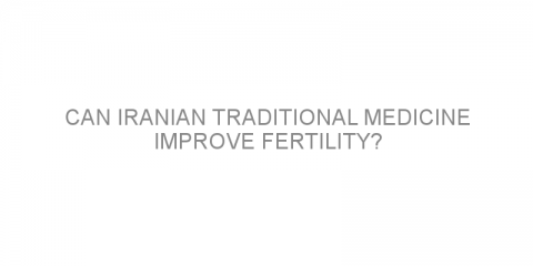 Can Iranian traditional medicine improve fertility?