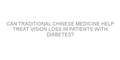 Can traditional Chinese medicine help treat vision loss in patients with diabetes?