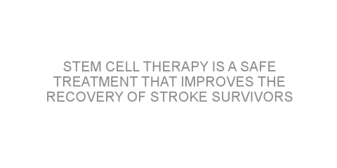 Stem cell therapy is a safe treatment that improves the recovery of stroke survivors