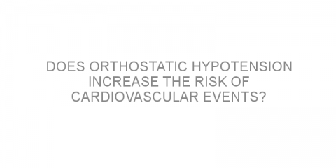 Does orthostatic hypotension increase the risk of cardiovascular events?