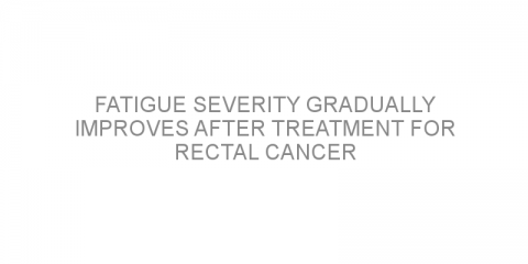 Fatigue severity gradually improves after treatment for rectal cancer