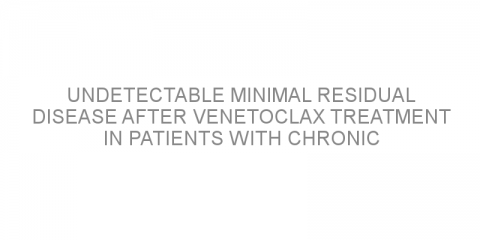 Undetectable minimal residual disease after venetoclax treatment in patients with chronic lymphocytic leukemia