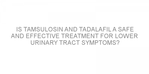 Is tamsulosin and tadalafil a safe and effective treatment for lower urinary tract symptoms?