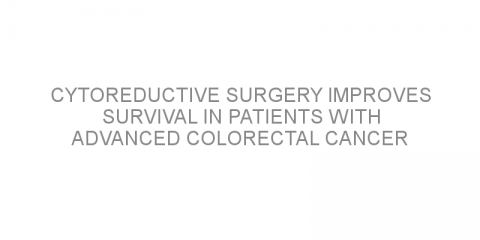 Cytoreductive surgery improves survival in patients with advanced colorectal cancer