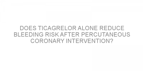 Does ticagrelor alone reduce bleeding risk after percutaneous coronary intervention?