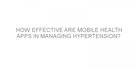 How effective are mobile health apps in managing hypertension?