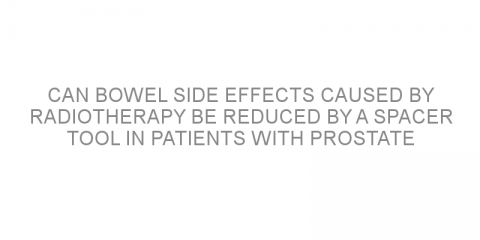 Can bowel side effects caused by radiotherapy be reduced by a spacer tool in patients with prostate cancer?