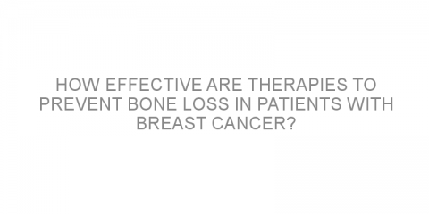 How effective are therapies to prevent bone loss in patients with breast cancer?