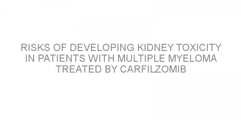 Risks of developing kidney toxicity in patients with multiple myeloma treated by carfilzomib