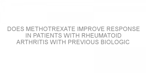 Does methotrexate improve response in patients with rheumatoid arthritis with previous biologic therapy?