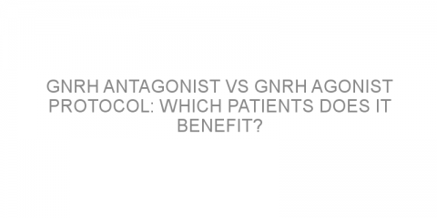 GnRH antagonist vs GNRH agonist protocol: which patients does it benefit?