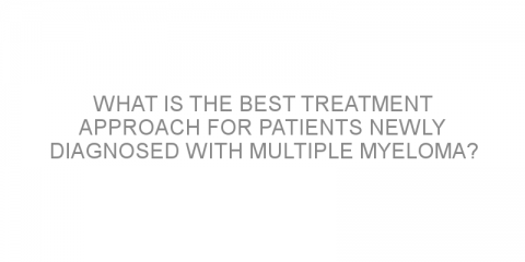 What is the best treatment approach for patients newly diagnosed with multiple myeloma?