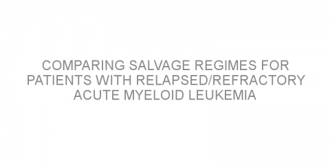 Comparing salvage regimes for patients with relapsed/refractory acute myeloid leukemia