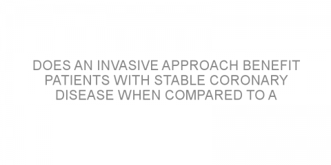 Does an invasive approach benefit patients with stable coronary disease when compared to a conservative approach?