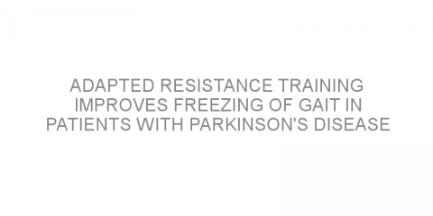 Adapted resistance training improves freezing of gait in patients with Parkinson’s disease