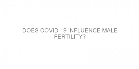 Does COVID-19 influence male fertility?