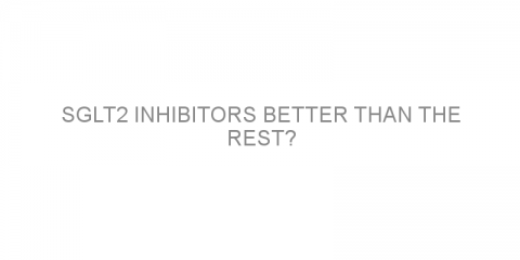 SGLT2 inhibitors better than the rest?