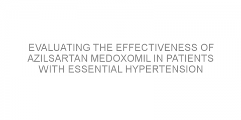 Evaluating the effectiveness of azilsartan medoxomil in patients with essential hypertension