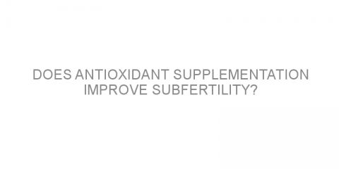 Does antioxidant supplementation improve subfertility?